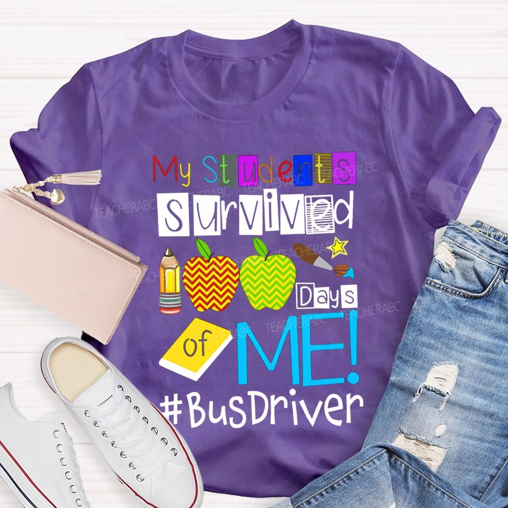 My Students Survived 100 Days Of Me Bus Driver T-shirt