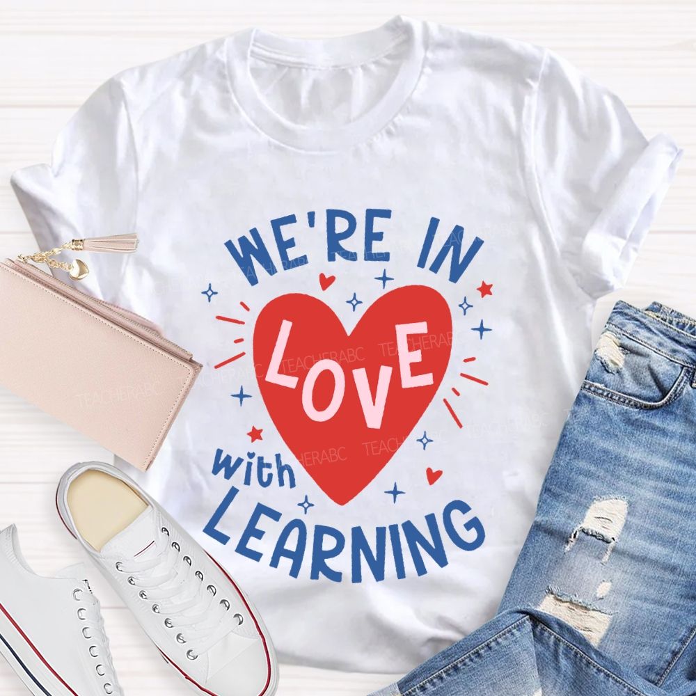 We'Re In Love With Learning And Heart Print T-shirt