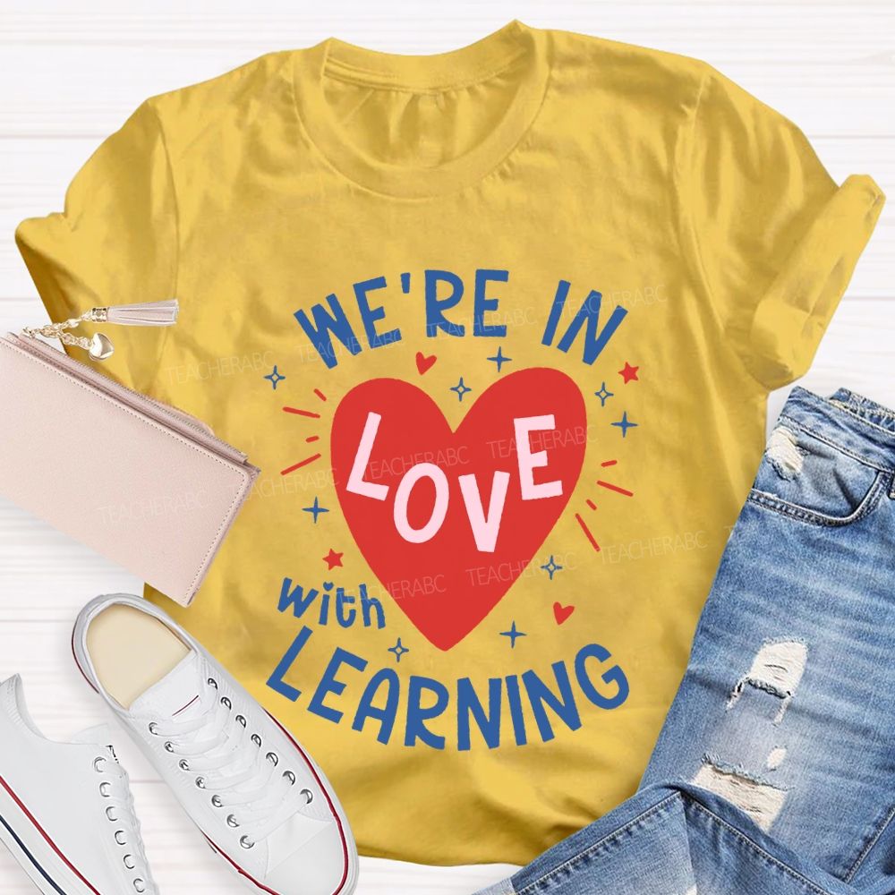We'Re In Love With Learning And Heart Print T-shirt