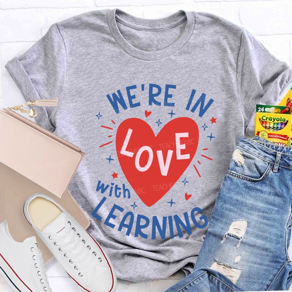We'Re In Love With Learning And Heart Print T-shirt