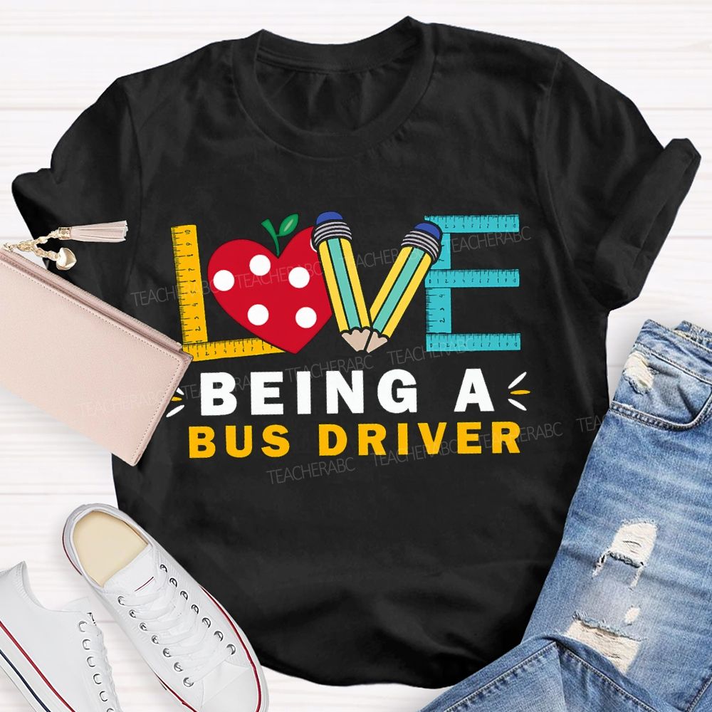 Love Being A Bus Driver Heart And Pencil Print T-shirt