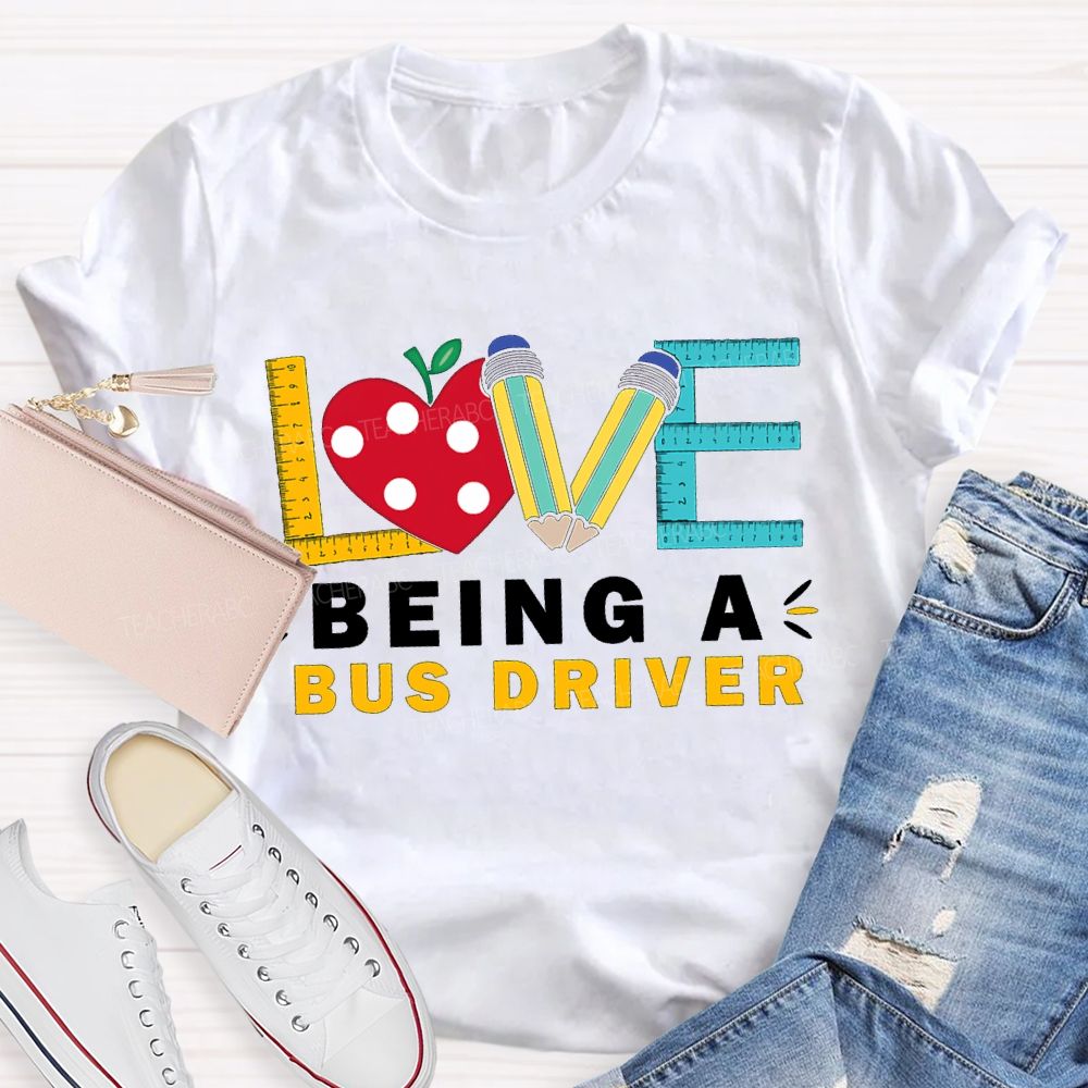 Love Being A Bus Driver Heart And Pencil Print T-shirt