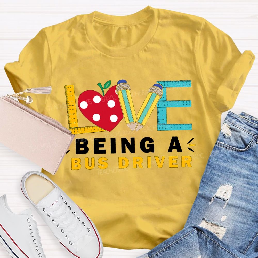 Love Being A Bus Driver Heart And Pencil Print T-shirt