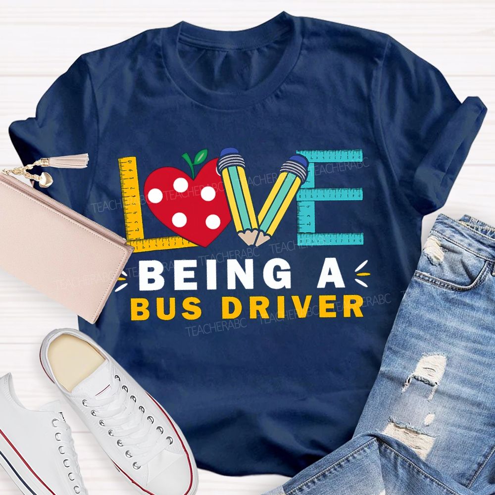 Love Being A Bus Driver Heart And Pencil Print T-shirt