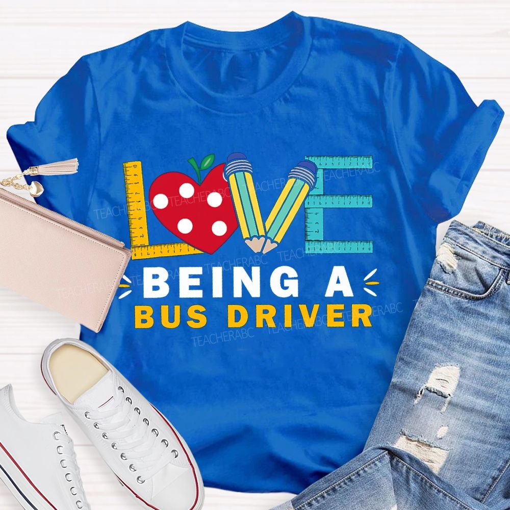 Love Being A Bus Driver Heart And Pencil Print T-shirt
