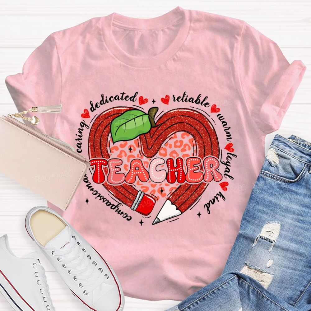 Teacher Dedicated Reliable Warm Loyal Kind Compassionate T-shirt