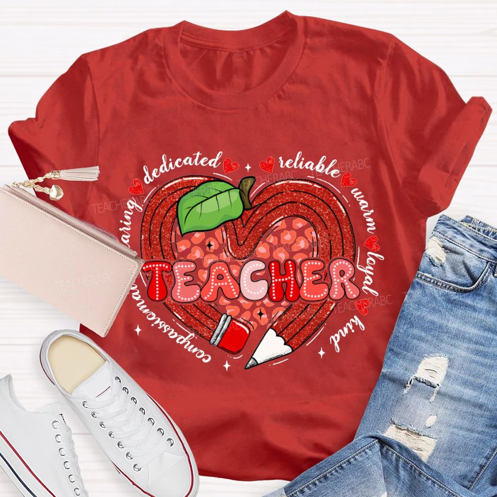 Teacher Dedicated Reliable Warm Loyal Kind Compassionate T-shirt