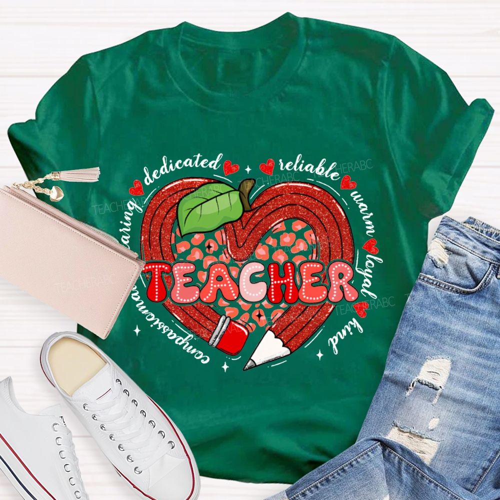 Teacher Dedicated Reliable Warm Loyal Kind Compassionate T-shirt