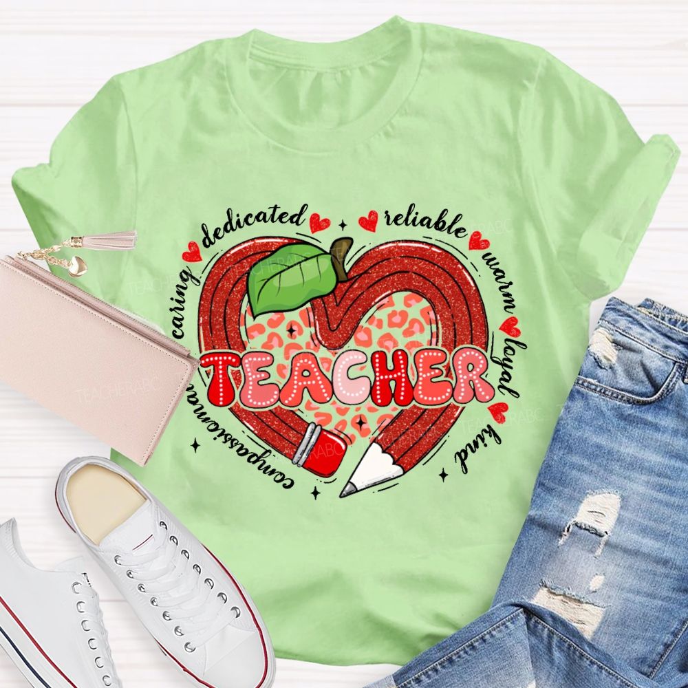 Teacher Dedicated Reliable Warm Loyal Kind Compassionate T-shirt