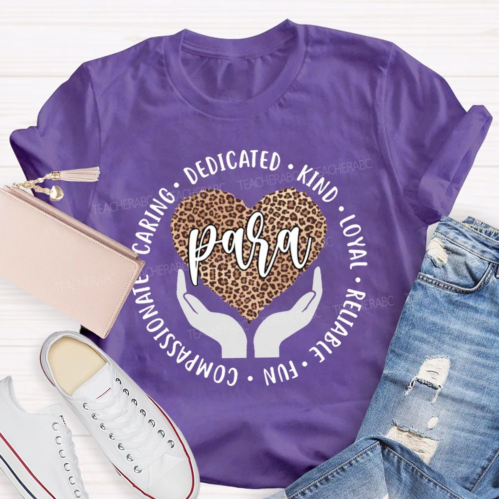 Para Dedicated Kind Loyal Reliable Fun Compassionate T-shirt