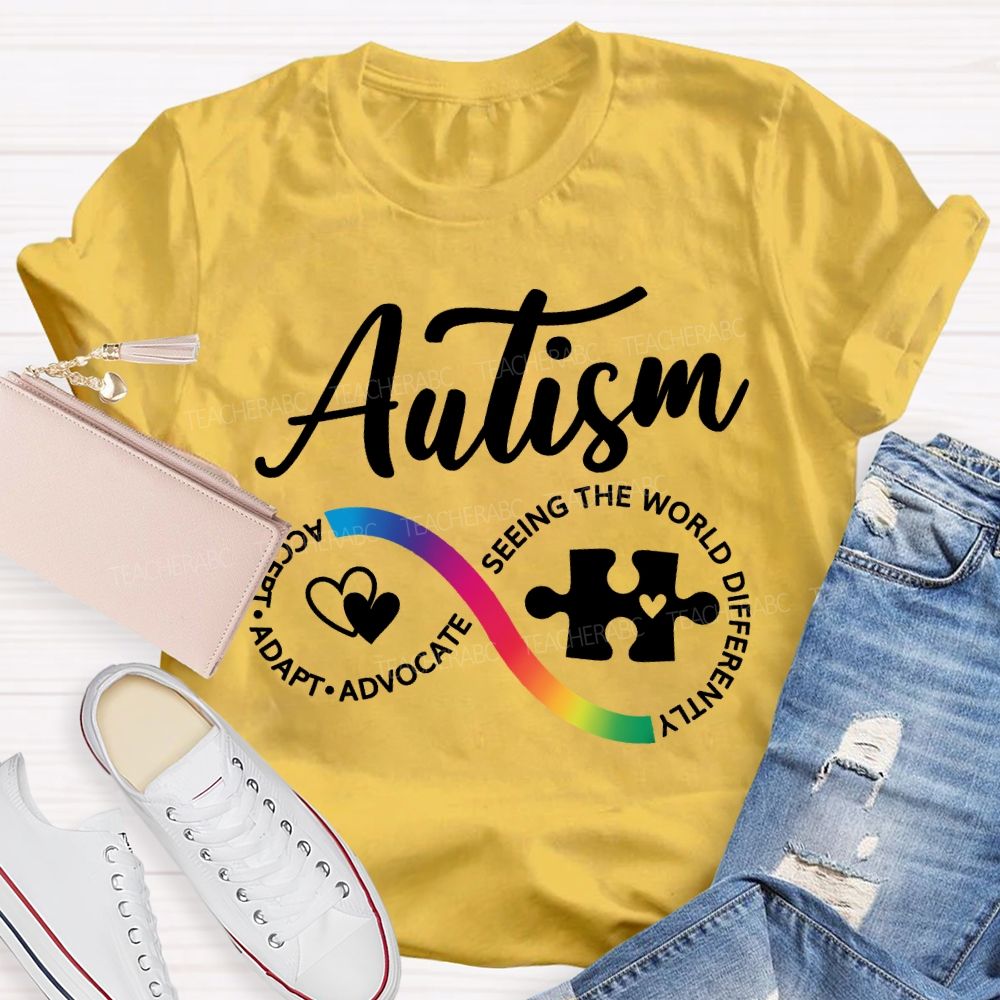 Autism Accept Adapt Advocate Seeing The World Differently T-shirt