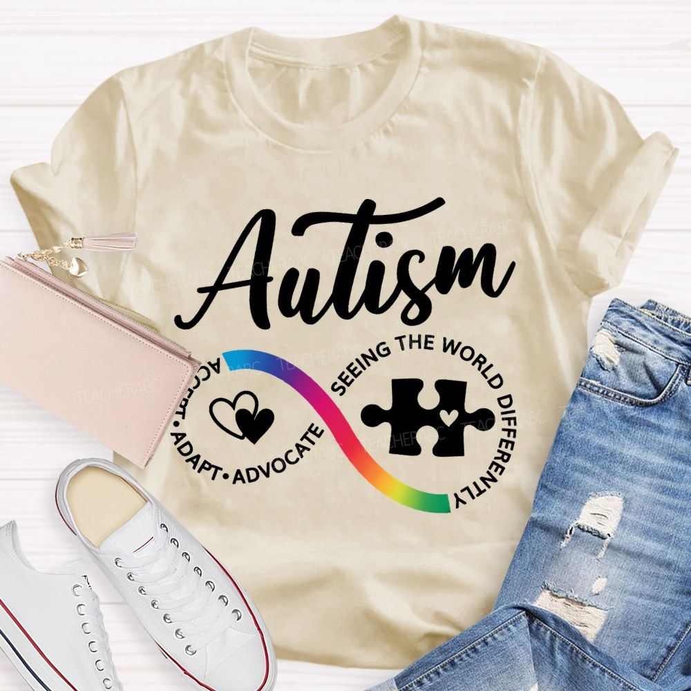 Autism Accept Adapt Advocate Seeing The World Differently T-shirt