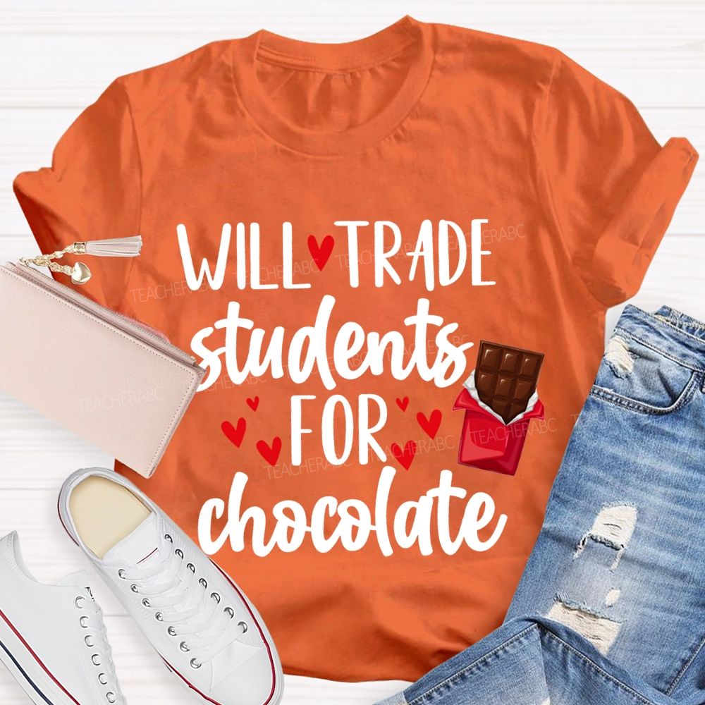Will Trade Students For Chocolate T-shirt