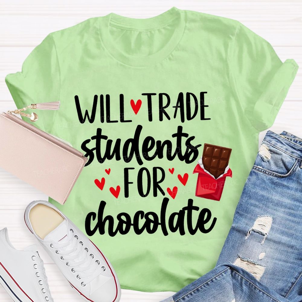 Will Trade Students For Chocolate T-shirt