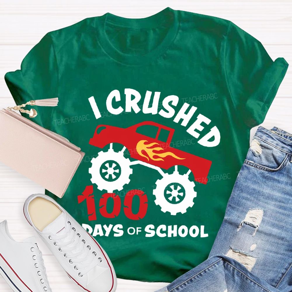I Crushed 100 Days Of School T-shirt