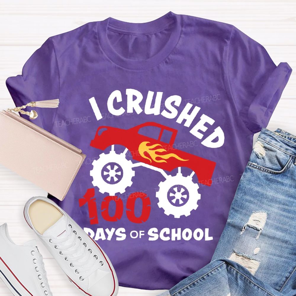 I Crushed 100 Days Of School T-shirt
