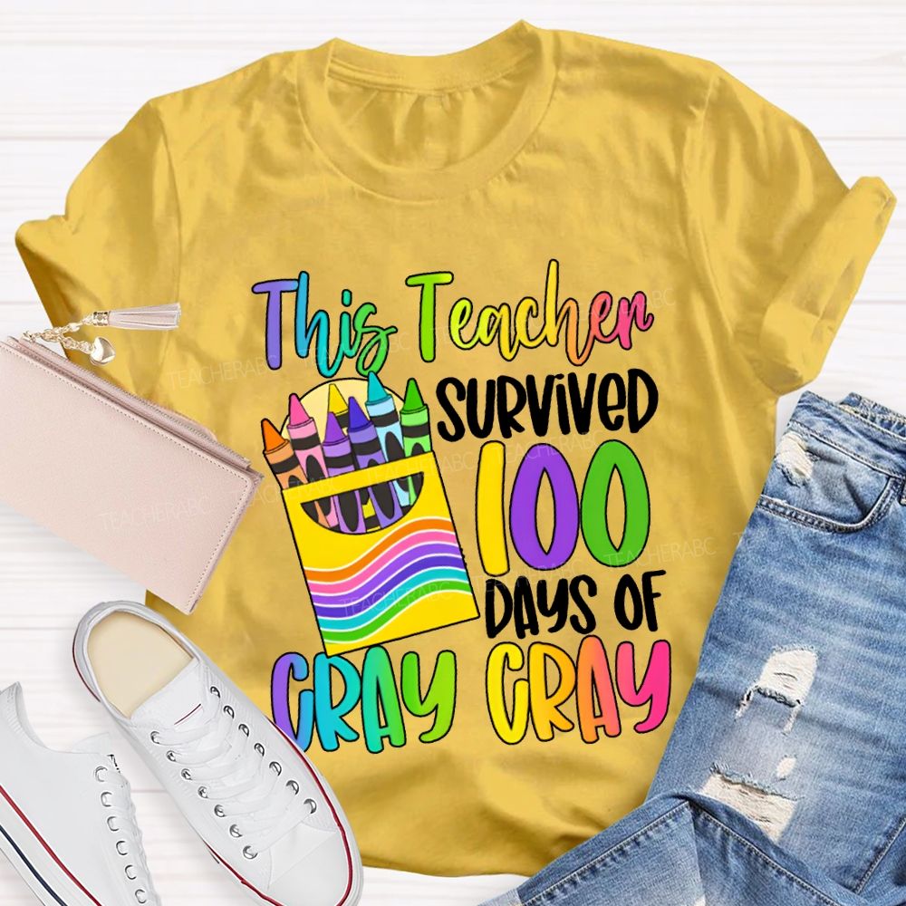 This Teacher Survived 100 Days Of Cray Cray T-shirt