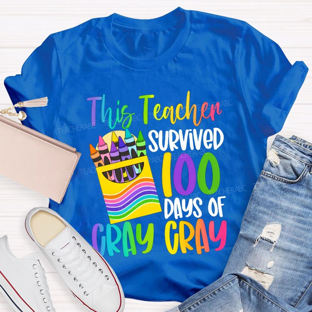 This Teacher Survived 100 Days Of Cray Cray T-shirt
