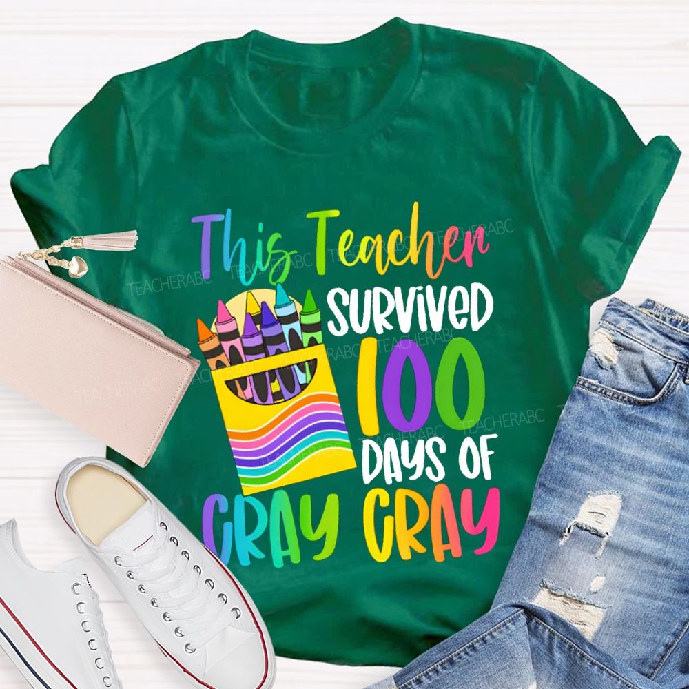This Teacher Survived 100 Days Of Cray Cray T-shirt