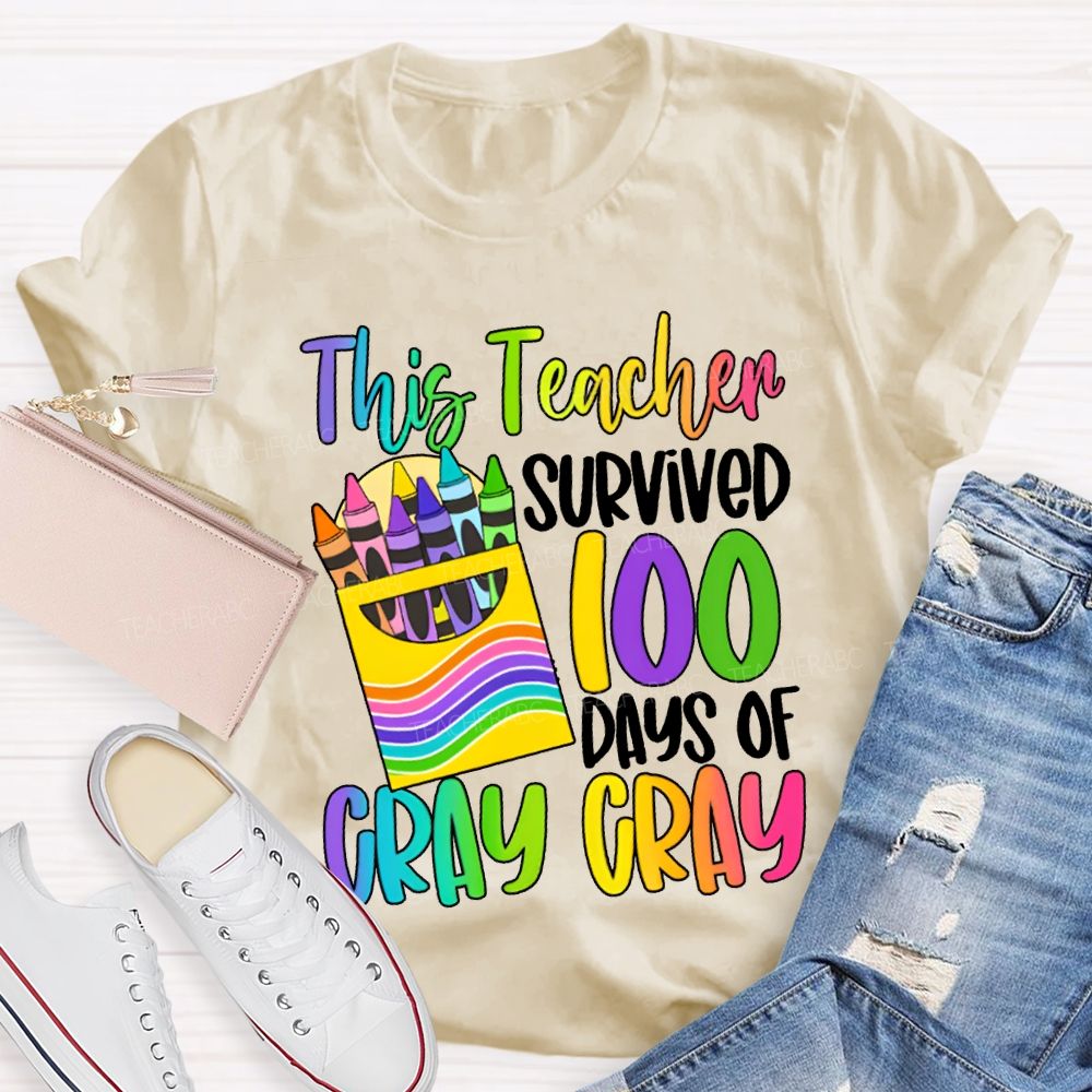 This Teacher Survived 100 Days Of Cray Cray T-shirt