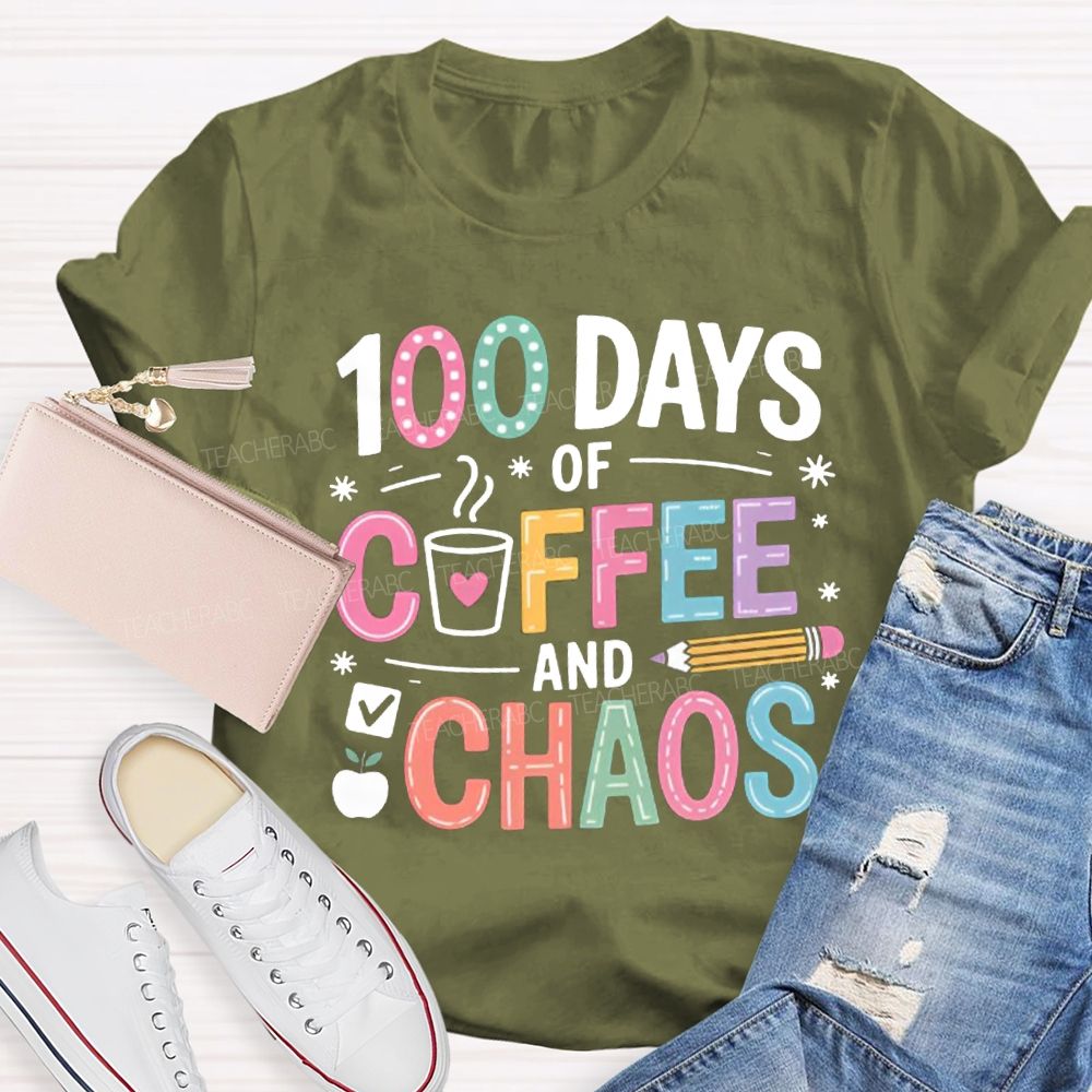 100 Days Of Coffee And Chaos T-shirt