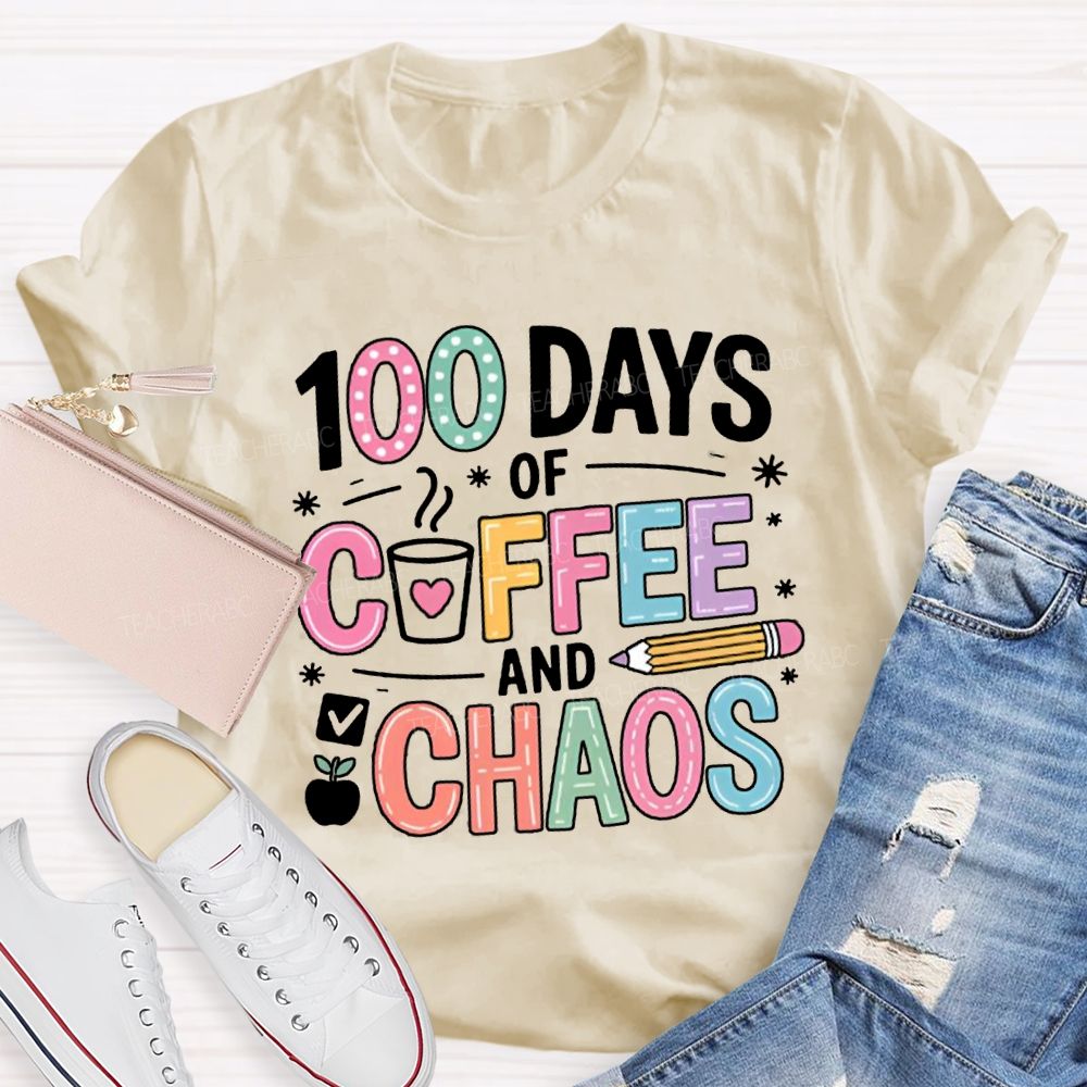 100 Days Of Coffee And Chaos T-shirt