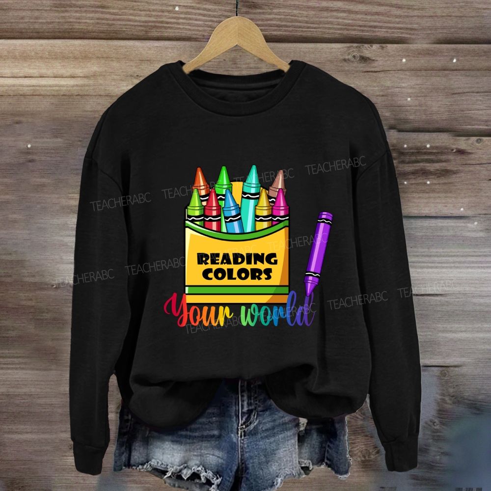 Reading Colors Your World Sweatshirt