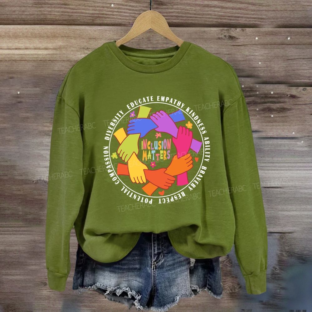 Inclusion Matters Educate Kindness Sweatshirt