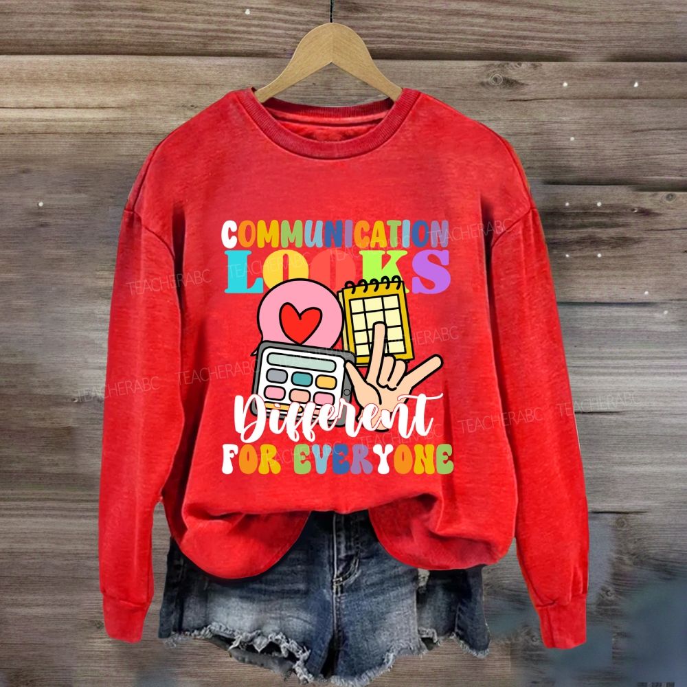 Communication Looks Different For Everyone Love Sign Sweatshirt
