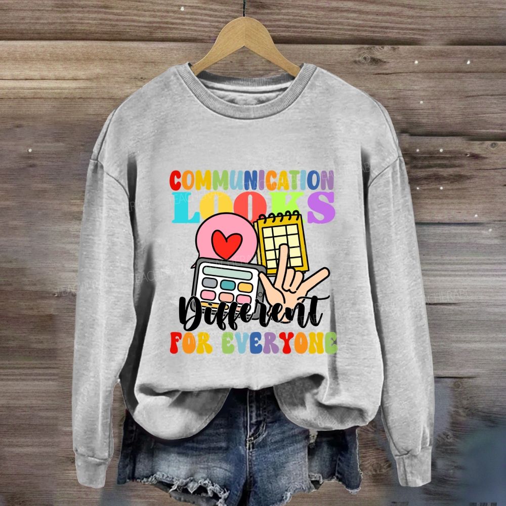 Communication Looks Different For Everyone Love Sign Sweatshirt