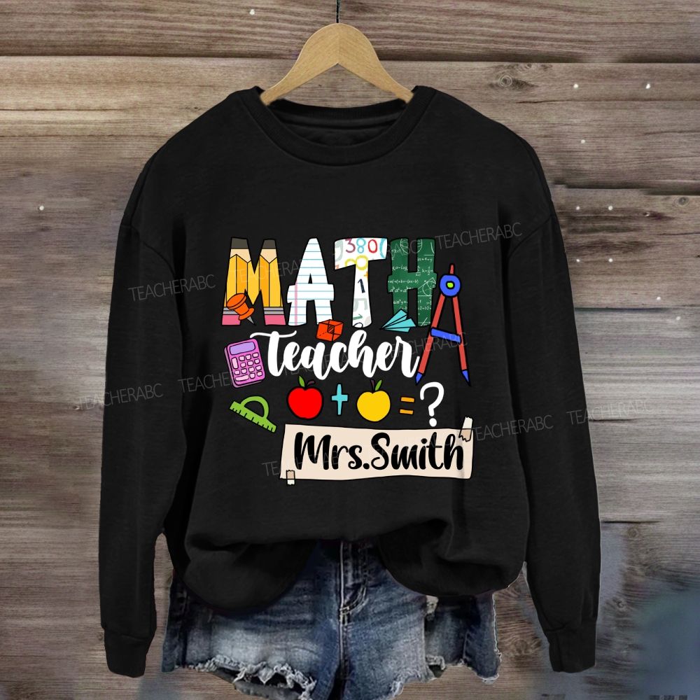 Personalized Math Teacher Name Mathematical Symbols Sweatshirt