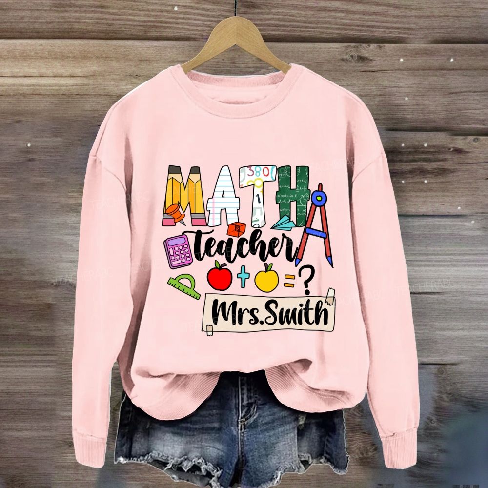 Personalized Math Teacher Name Mathematical Symbols Sweatshirt