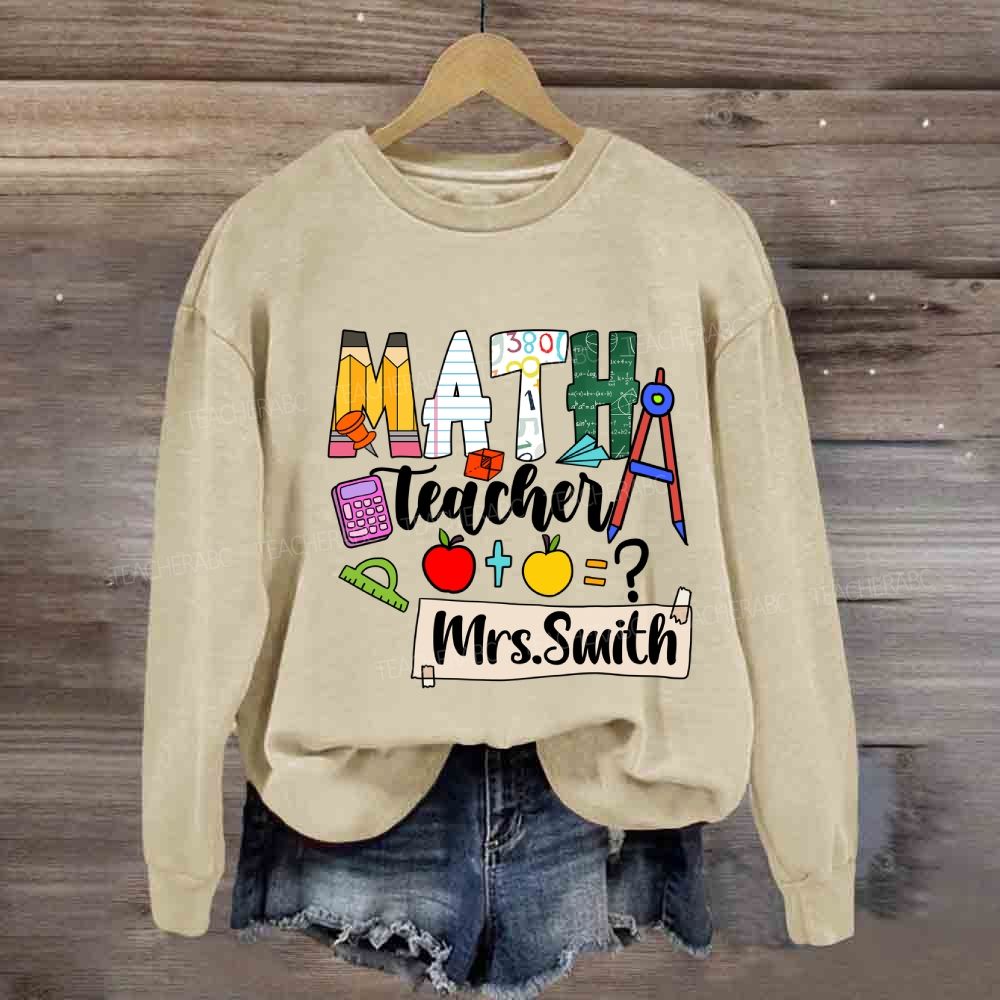 Personalized Math Teacher Name Mathematical Symbols Sweatshirt