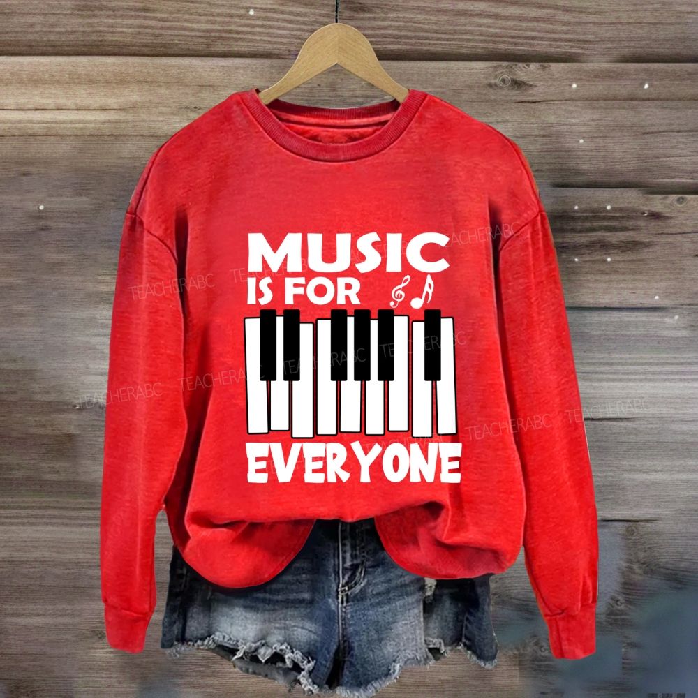 Music Is For Everyone Sweatshirt