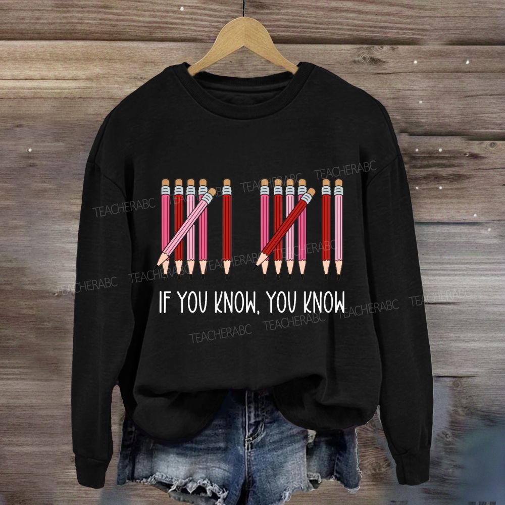 If You Know You Know Colored Pencil Valentine'S Day Sweatshirt