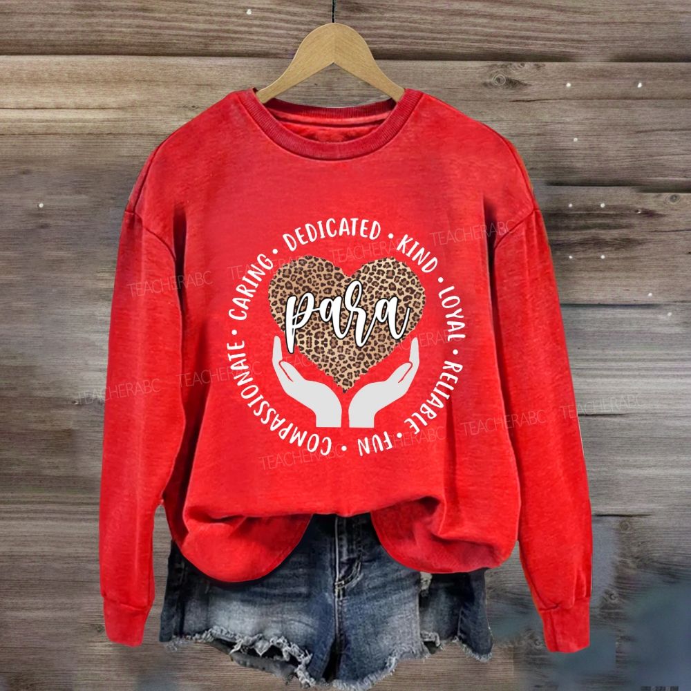 Para Teacher Caring Dedicated Leopard Heart Sweatshirt