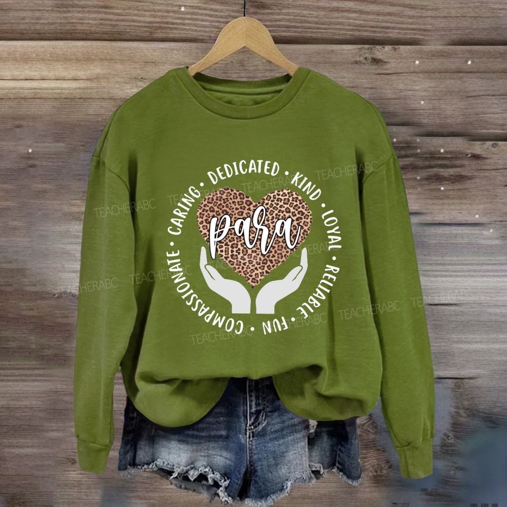 Para Teacher Caring Dedicated Leopard Heart Sweatshirt