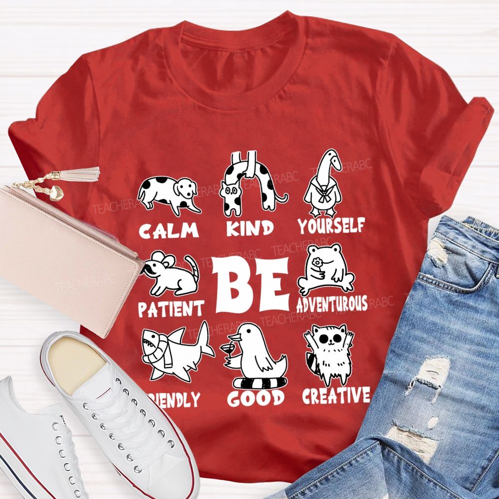 Be Calm Kind Yourself Patient T-shirt