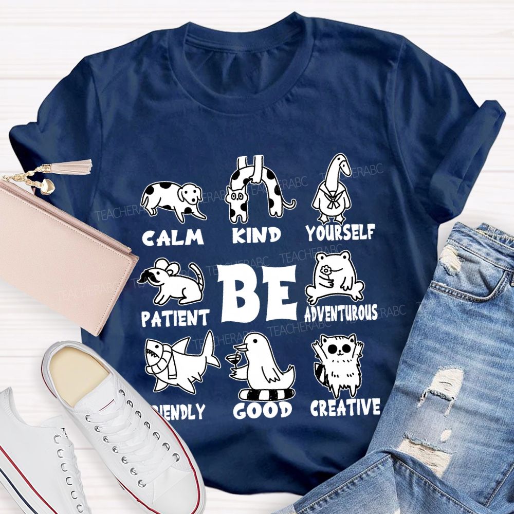 Be Calm Kind Yourself Patient T-shirt
