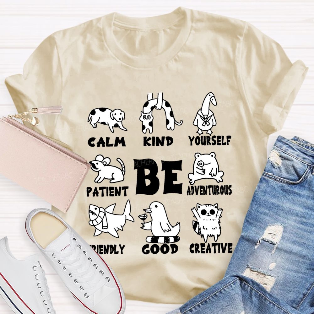 Be Calm Kind Yourself Patient T-shirt