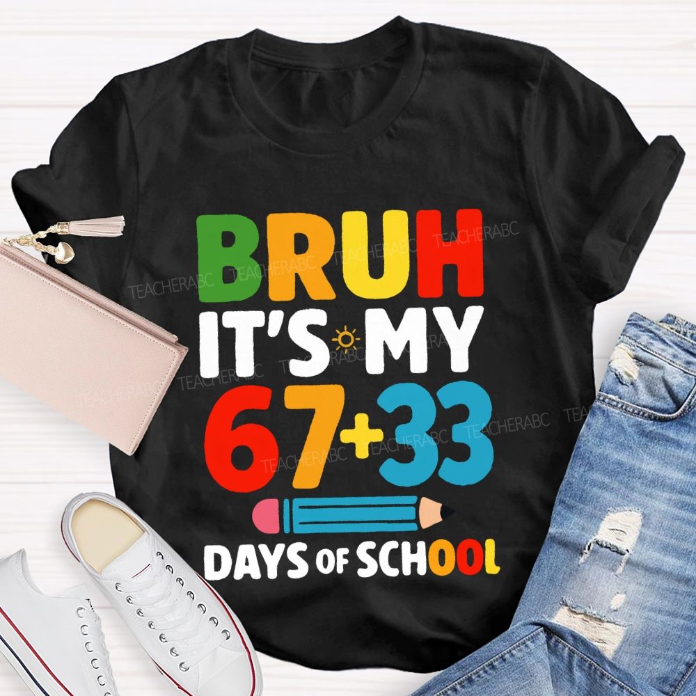 Bruh It'S My 100 Days Of School Colored Fonts T-shirt