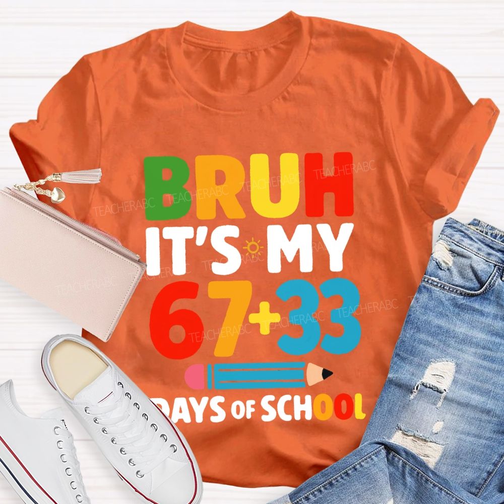 Bruh It'S My 100 Days Of School Colored Fonts T-shirt