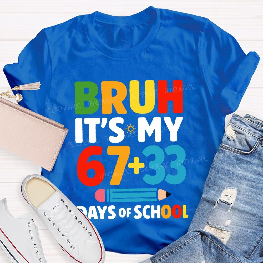Bruh It'S My 100 Days Of School Colored Fonts T-shirt