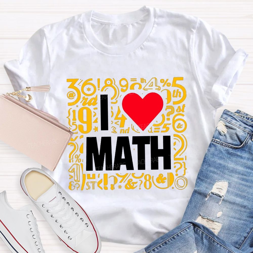 I Love Math Numbers And Hearts Math Teacher T-shirt