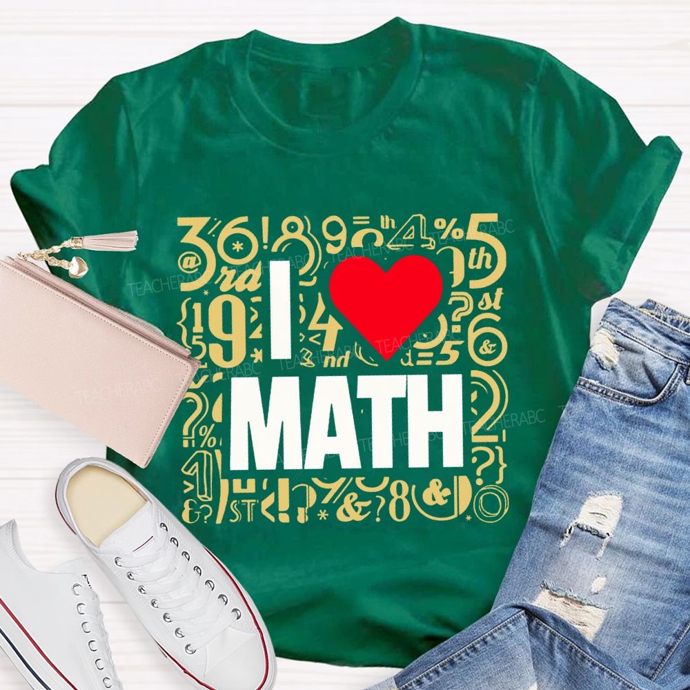 I Love Math Numbers And Hearts Math Teacher T-shirt