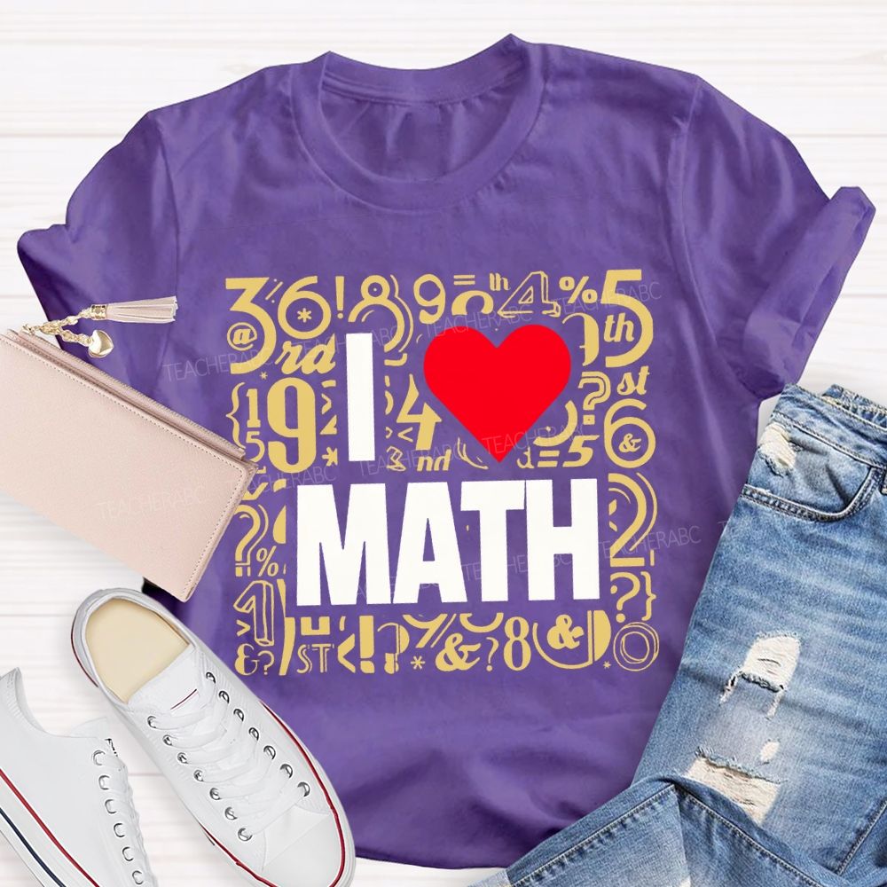 I Love Math Numbers And Hearts Math Teacher T-shirt