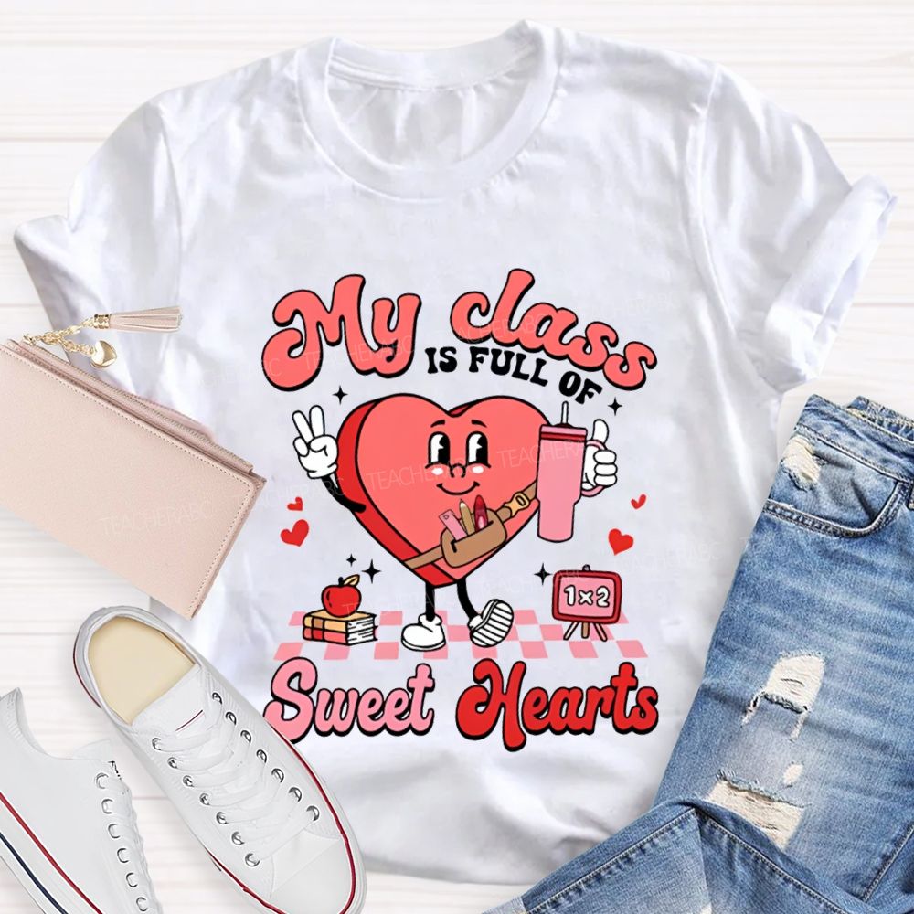 My Class If Full Of Sweet Hearts T-shirt