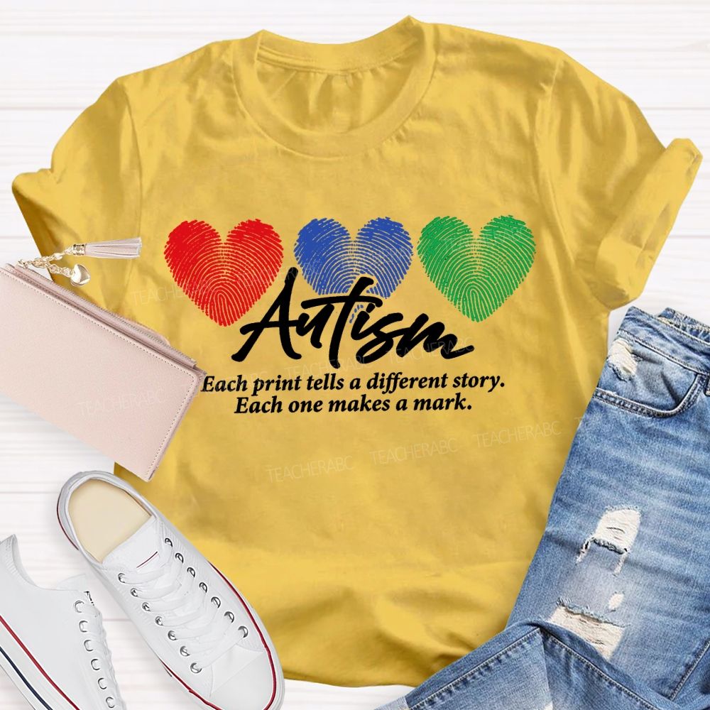 Autism Each Print Tells A Different Story Each One Makes A Mark T-shirt