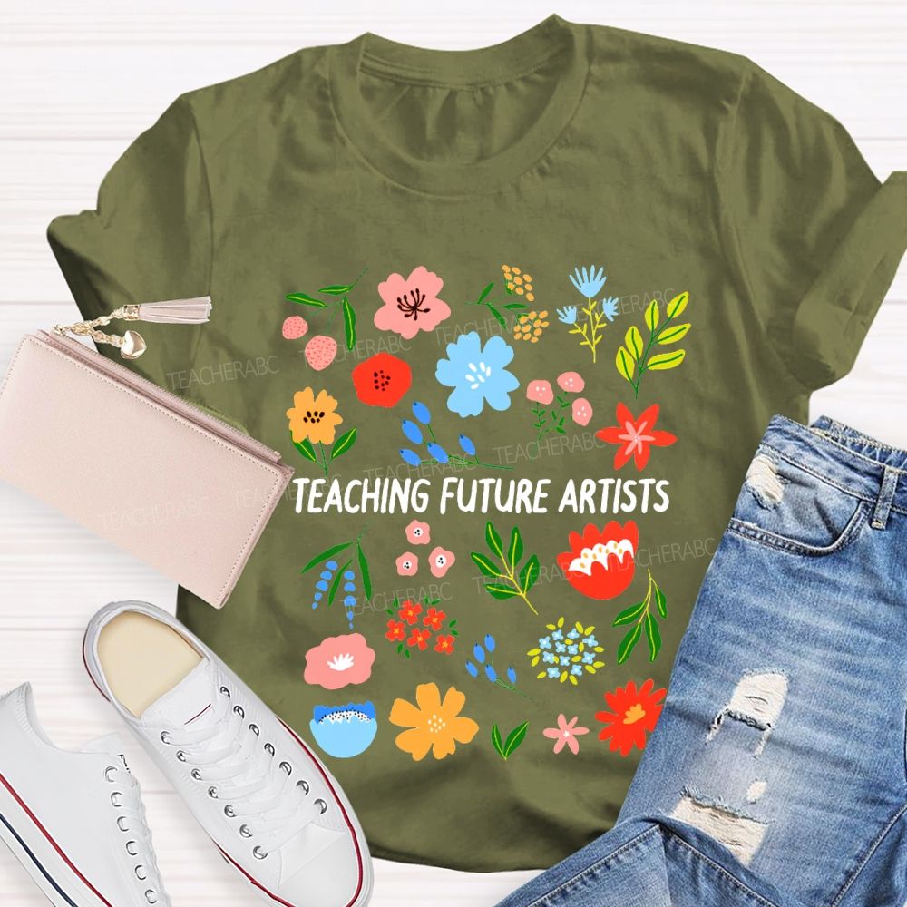 Teaching Future Artists Art Teacher T-shirt