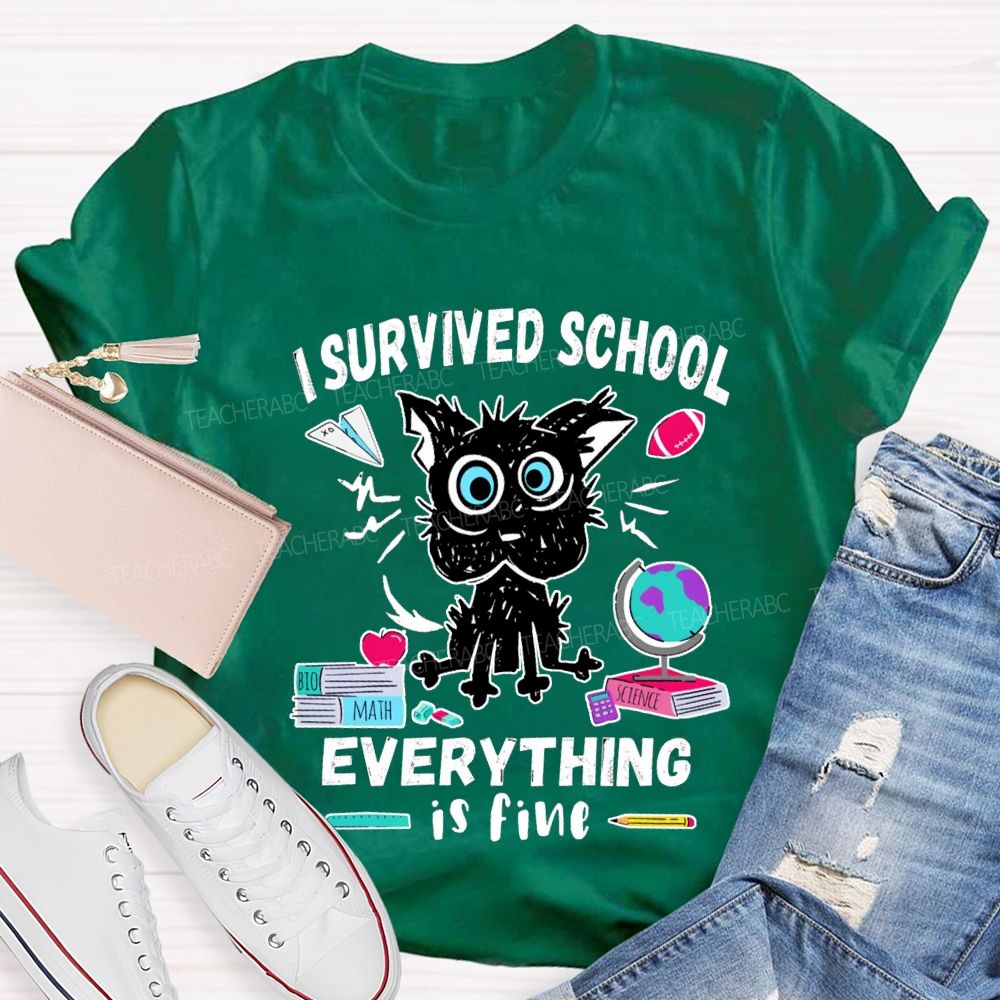 I Survived School Everyone Is Fine T-shirt